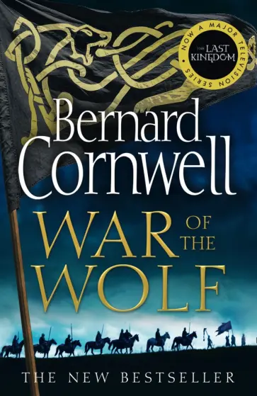Bernard Cornwell - War Of The Wolf Bernard Cornwell - War Of The Wolf обложка книги