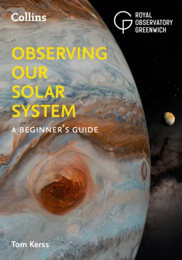 Tom Kerss - Observing our Solar System. A beginner's guide обложка книги