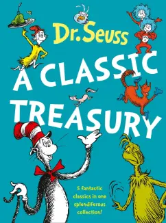 Обложка книги Dr. Seuss. A Classic Treasury, Dr Seuss