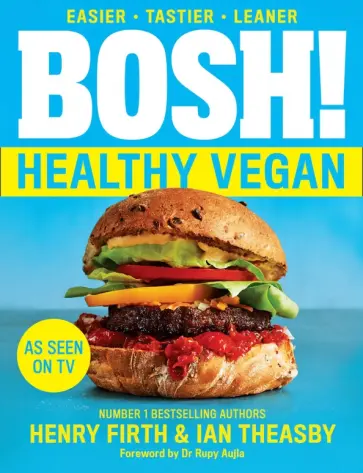Firth, Theasby - Bosh! Healthy Vegan обложка книги