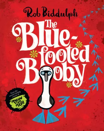 Rob Biddulph - The Blue-Footed Booby Rob Biddulph - The Blue-Footed Booby обложка книги