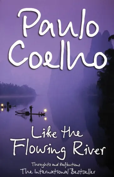 Paulo Coelho - Like the Flowing River Paulo Coelho - Like the Flowing River обложка книги