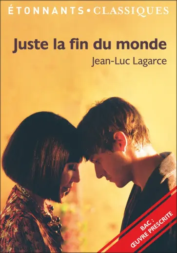 Jean-Luc Lagarce - Juste la fin du monde Jean-Luc Lagarce - Juste la fin du monde обложка книги