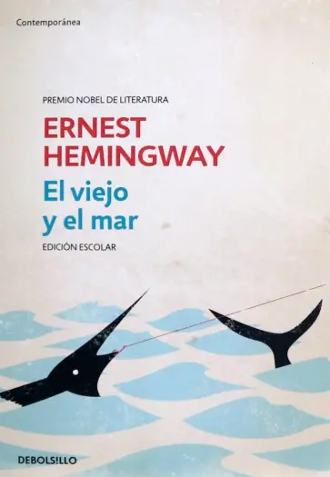 Ernest Hemingway - El Viejo Y El Mar Ernest Hemingway - El Viejo Y El Mar обложка книги
