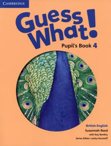 Susannah Reed - Guess What! Level 4. Pupil's Book Susannah Reed - Guess What! Level 4. Pupil's Book обложка книги