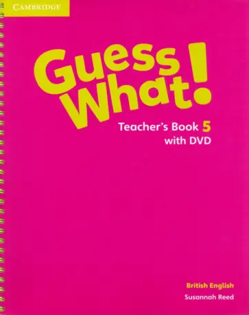 Susannah Reed - Guess What! Level 5. Teacher's Book (+DVD) обложка книги