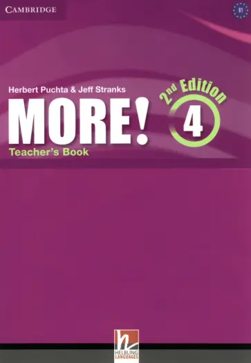 Puchta, Stranks - More! 2nd Edition. Level 4. B1. Teacher's Book Puchta, Stranks - More! 2nd Edition. Level 4. B1. Teacher's Book обложка книги