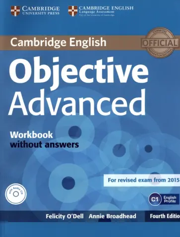 Felicity O`Dell - Objective. 4th Edition. Advanced. Workbook without Answers (+CD) Felicity O`Dell - Objective. 4th Edition. Advanced. Workbook without Answers (+CD) обложка книги