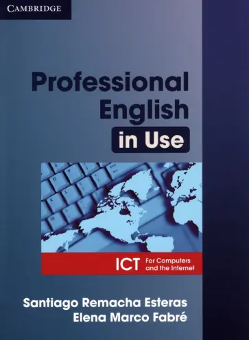 Esteras, Fabre - Professional English in Use. ICT. Book with answers Esteras, Fabre - Professional English in Use. ICT. Book with answers обложка книги