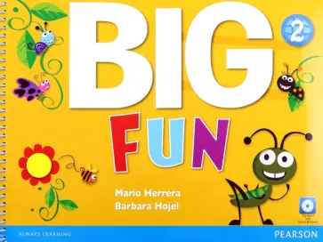 Herrera, Hojel - Big Fun. Level 2. Student Book (+CD) Herrera, Hojel - Big Fun. Level 2. Student Book (+CD) обложка книги