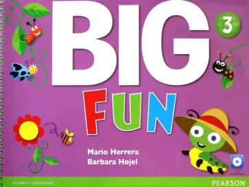 Herrera, Hojel - Big Fun. Level 3. Student Book (+CD) Herrera, Hojel - Big Fun. Level 3. Student Book (+CD) обложка книги