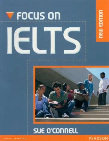Sue O`Connell - Focus on IELTS. Coursebook with MyEnglishLab +CD обложка книги