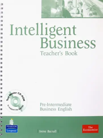 Irene Barrall - Intelligent Business. Pre-Intermediate. Teachers Book + CD Irene Barrall - Intelligent Business. Pre-Intermediate. Teachers Book + CD обложка книги