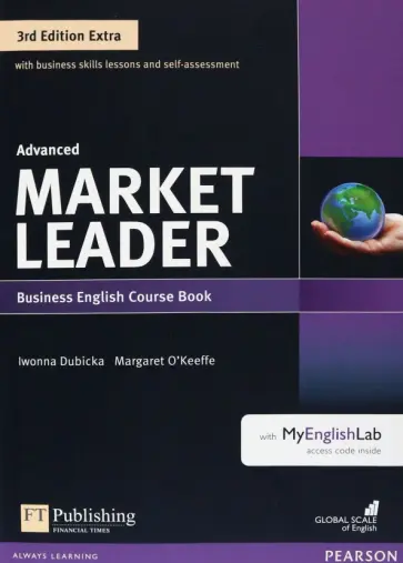 O`Keeffe, Dubicka - Market Leader. 3rd Edition Extra. Advanced. Coursebook with MyEnglishLab (+DVD) O`Keeffe, Dubicka - Market Leader. 3rd Edition Extra. Advanced. Coursebook with MyEnglishLab (+DVD) обложка книги