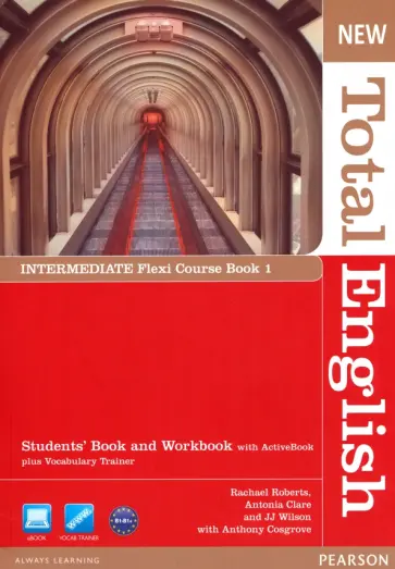 Roberts, Clare - New Total English. Intermediate. Flexi Coursebook 1. Student's Book and Workbook, ActiveBook (+DVD) Roberts, Clare - New Total English. Intermediate. Flexi Coursebook 1. Student's Book and Workbook, ActiveBook (+DVD) обложка книги