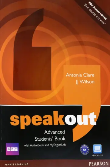 Clare, Wilson - Speakout. Advanced. Student’s Book with DVD ActiveBook and MyEnglishLab Clare, Wilson - Speakout. Advanced. Student’s Book with DVD ActiveBook and MyEnglishLab обложка книги