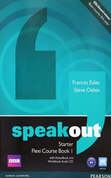 Eales, Oakes - Speakout. Starter. Flexi Course Book 1. Student's Book and Workbook with DVD ActiveBook and Audio CD Eales, Oakes - Speakout. Starter. Flexi Course Book 1. Student's Book and Workbook with DVD ActiveBook and Audio CD обложка книги