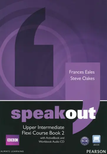 Frances Eales - Speakout. Upper Intermediate. Flexi Course Book 2. Student's Book and Workbook + ActiveBook (+DVD) Frances Eales - Speakout. Upper Intermediate. Flexi Course Book 2. Student's Book and Workbook + ActiveBook (+DVD) обложка книги