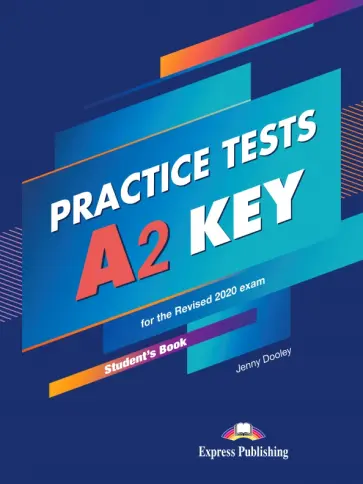 Jenny Dooley - A2 Key Practice Tests For The Revised 2020 Exam. Student's Book обложка книги