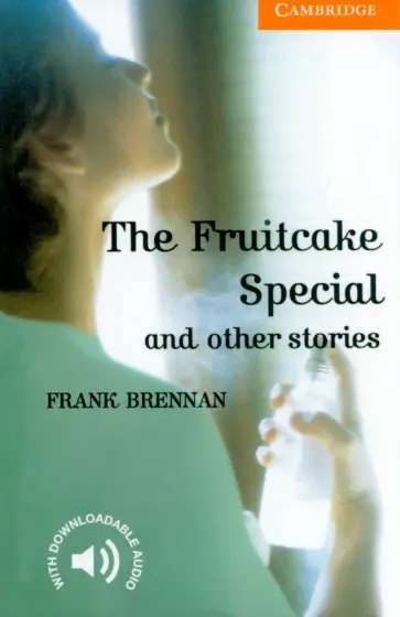 Frank Brennan - The Fruitcake Special & other Stories. Level 4 обложка книги