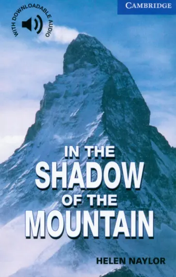 Helen Naylor - In the Shadow of the Mountain. Level 5 Helen Naylor - In the Shadow of the Mountain. Level 5 обложка книги