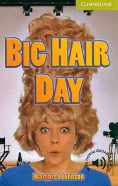 Margaret Johnson - Big Hair Day. Starter Margaret Johnson - Big Hair Day. Starter обложка книги