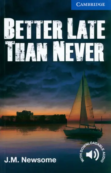 J. Newsome - Better Late Than Never. Level 5 обложка книги