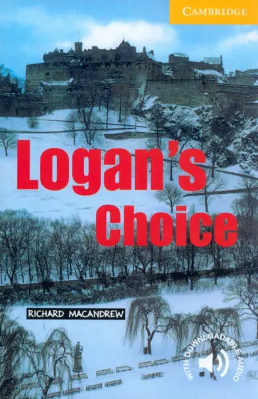 Richard MacAndrew - Logan's Choice. Level 2 обложка книги