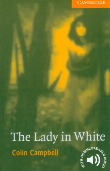 Colin Campbell - The Lady in White. Level 4 обложка книги