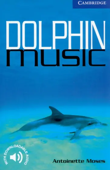 Antoinette Moses - Dolphin Music. Level 5 обложка книги
