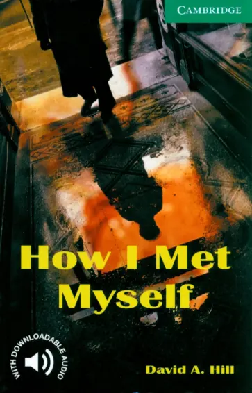 David Hill - How I Met Myself. Level 3 обложка книги