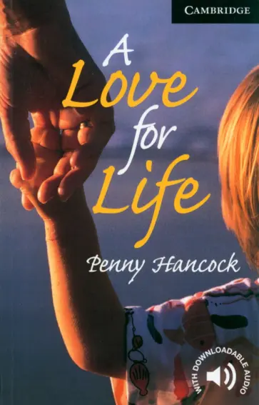 Penny Hancock - A Love for Life. Level 6 обложка книги