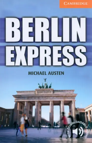 Michael Austen - Berlin Express. Level 4 обложка книги