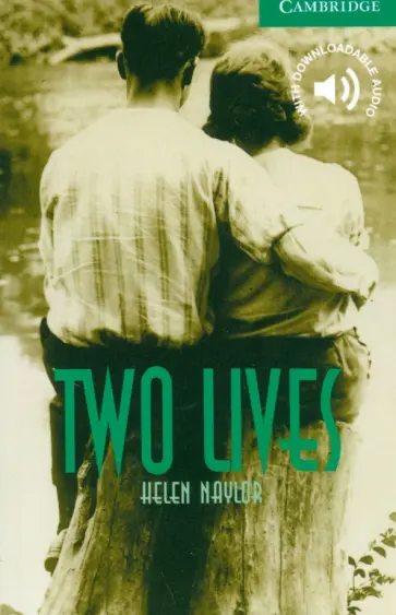 Helen Naylor - Two Lives. Level 3 Helen Naylor - Two Lives. Level 3 обложка книги