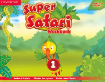 Puchta, Gerngross - Super Safari. American English. Level 1. Workbook обложка книги