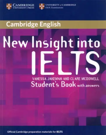 Jakeman, McDowell - New Insight into IELTS. Student's Book with Answers Jakeman, McDowell - New Insight into IELTS. Student's Book with Answers обложка книги