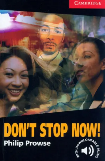 Philip Prowse - Don't Stop Now! Level 1 Philip Prowse - Don't Stop Now! Level 1 обложка книги
