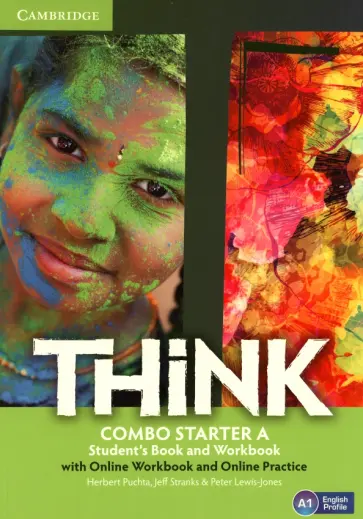 Puchta, Stranks - Think. Starter. A1. Combo A. Student's book and Workbook with Online Workbook and Online Practice Puchta, Stranks - Think. Starter. A1. Combo A. Student's book and Workbook with Online Workbook and Online Practice обложка книги