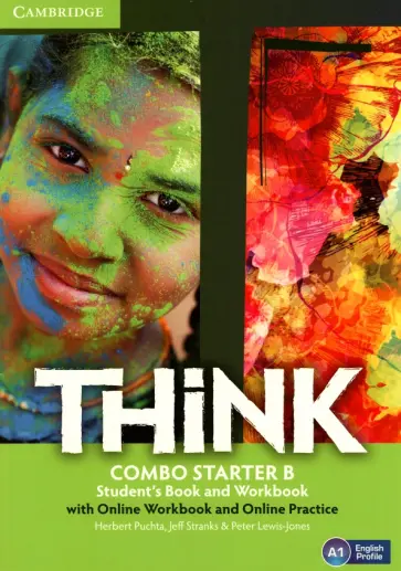 Puchta, Stranks - Think. Starter. A1. Combo B. Student's book and Workbook with Online Workbook and Online Practice Puchta, Stranks - Think. Starter. A1. Combo B. Student's book and Workbook with Online Workbook and Online Practice обложка книги