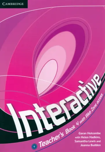 Holcombe, Hadkins - Interactive. Level 4. Teacher's Book with Online Content Holcombe, Hadkins - Interactive. Level 4. Teacher's Book with Online Content обложка книги