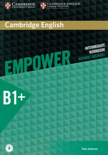 Peter Anderson - Cambridge English. Empower. Intermediate. Workbook without Answers with Downloadable Audio Peter Anderson - Cambridge English. Empower. Intermediate. Workbook without Answers with Downloadable Audio обложка книги