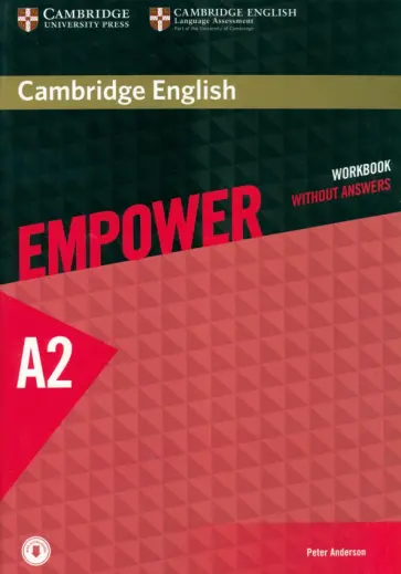 Peter Anderson - Cambridge English. Empower. Elementary. Workbook without Answers with Downloadable Audio Peter Anderson - Cambridge English. Empower. Elementary. Workbook without Answers with Downloadable Audio обложка книги