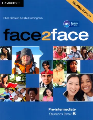 Redston, Cunningham - face2face. Pre-intermediate B. Student’s Book B Redston, Cunningham - face2face. Pre-intermediate B. Student’s Book B обложка книги