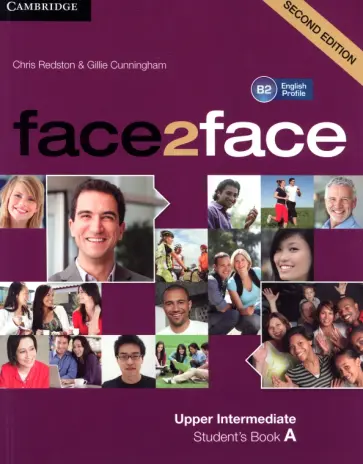 Redston, Cunningham - face2face. Upper Intermediate A. Student’s Book A Redston, Cunningham - face2face. Upper Intermediate A. Student’s Book A обложка книги