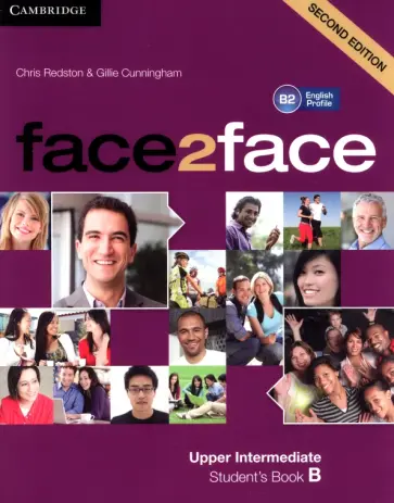 Redston, Cunningham - face2face. Upper Intermediate B. Student’s Book B Redston, Cunningham - face2face. Upper Intermediate B. Student’s Book B обложка книги