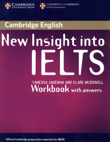 Jakeman, McDowell - New Insight into IELTS. Workbook with Answers Jakeman, McDowell - New Insight into IELTS. Workbook with Answers обложка книги