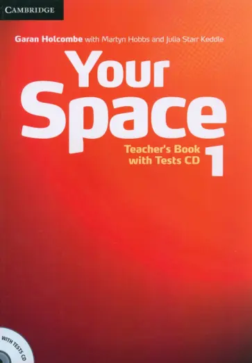 Holcombe, Hobbs - Your Space. Level 1. Teacher's Book (+Tests CD) Holcombe, Hobbs - Your Space. Level 1. Teacher's Book (+Tests CD) обложка книги