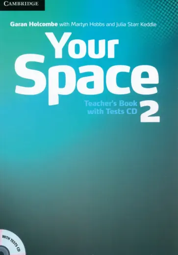 Holcombe, Hobbs - Your Space. Level 2. Teacher's Book (+Tests CD) Holcombe, Hobbs - Your Space. Level 2. Teacher's Book (+Tests CD) обложка книги