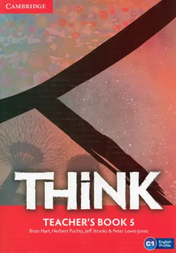 Hart, Puchta - Think. Level 5. C1. Teacher's Book Hart, Puchta - Think. Level 5. C1. Teacher's Book обложка книги