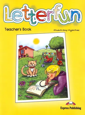 Evans, Gray - Letterfun. Beginner. Teacher's Book Evans, Gray - Letterfun. Beginner. Teacher's Book обложка книги